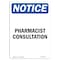 Signmission OSHA Notice, 7" Height, Pharmacist Consultation Sign, 7" X 5", Portrait OS-NS-D-57-V-17259 - alternate 1